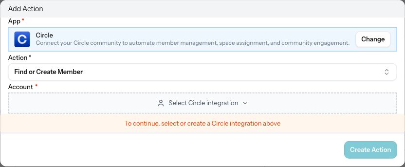 Actual Add Action dialog with Circle, Find or Create Member and an empty account selector. Create Action is disabled.